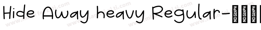 Hide Away heavy Regular字体转换